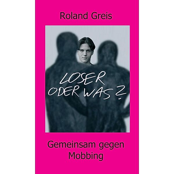 Loser oder was?, Roland Greis