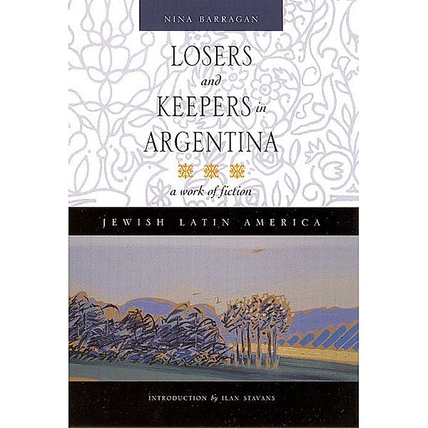 Losers and Keepers in Argentina / Jewish Latin America Series, Nina Barragan