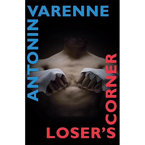 Loser's Corner, Antonin Varenne