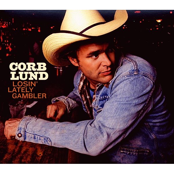 Losin' Lately Gambler, Corb Lund