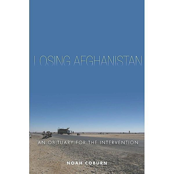 Losing Afghanistan, Noah Coburn