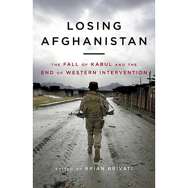 Losing Afghanistan, Brian Brivati