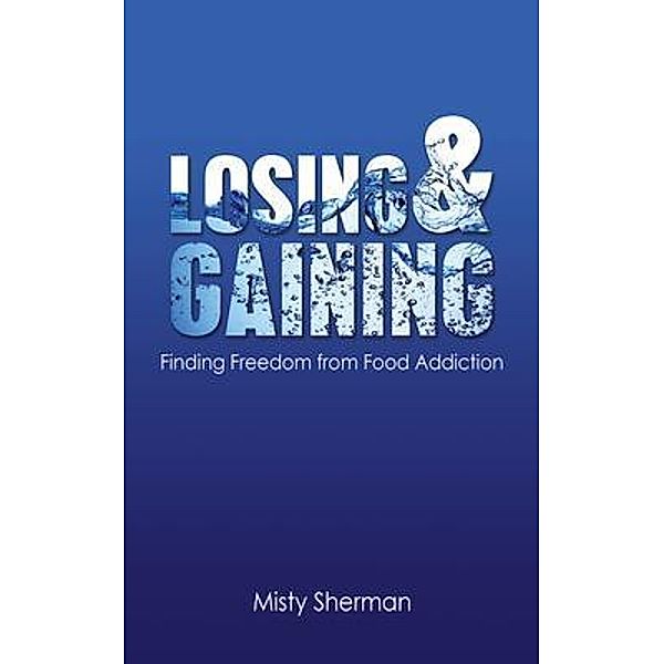 Losing and Gaining, Misty Sherman