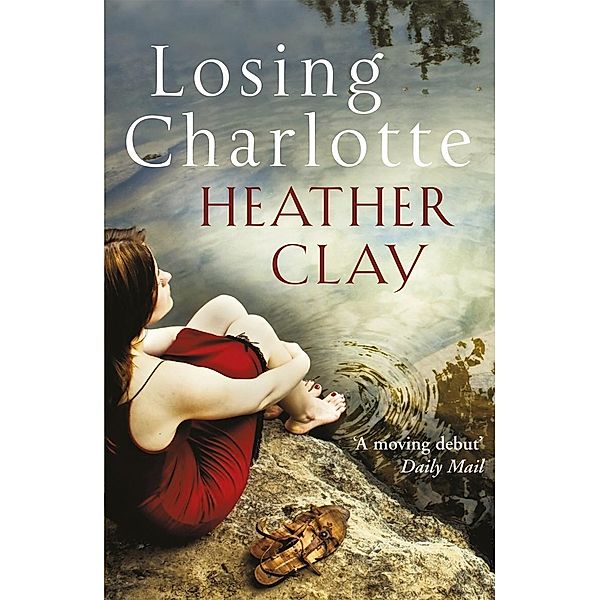 Losing Charlotte, Heather Clay