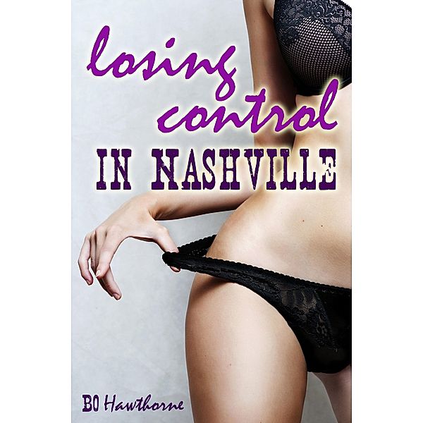 Losing Control in Nashville / Losing Control, Bo Hawthorne