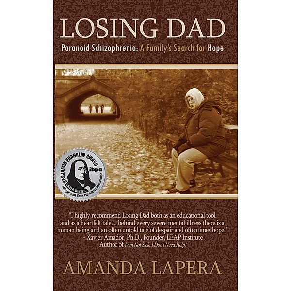 Losing Dad, Paranoid Schizophrenia: A Family's Search for Hope, Amanda Lapera