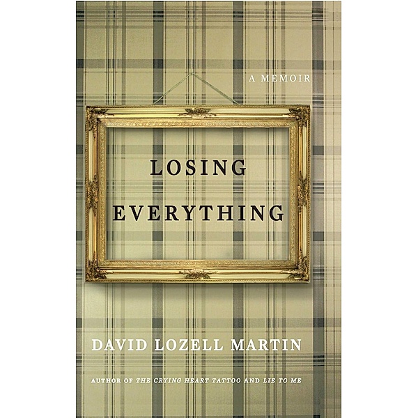 Losing Everything, David Lozell Martin