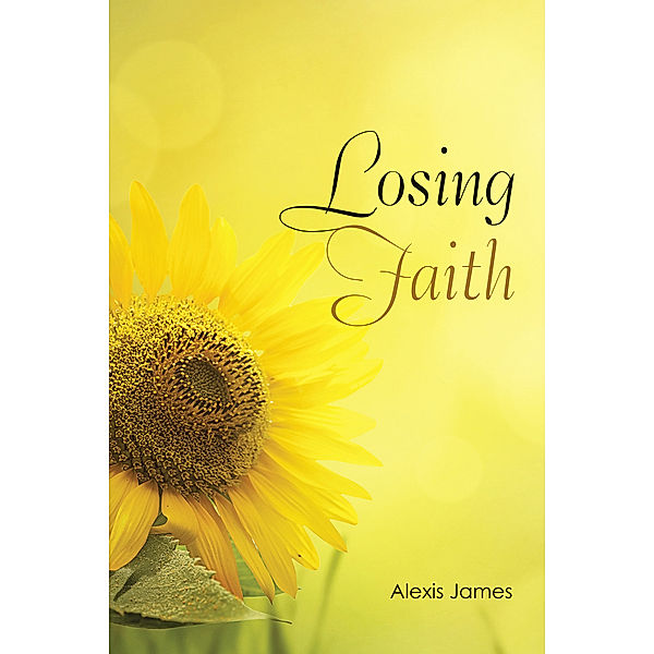 Losing Faith, Alexis James