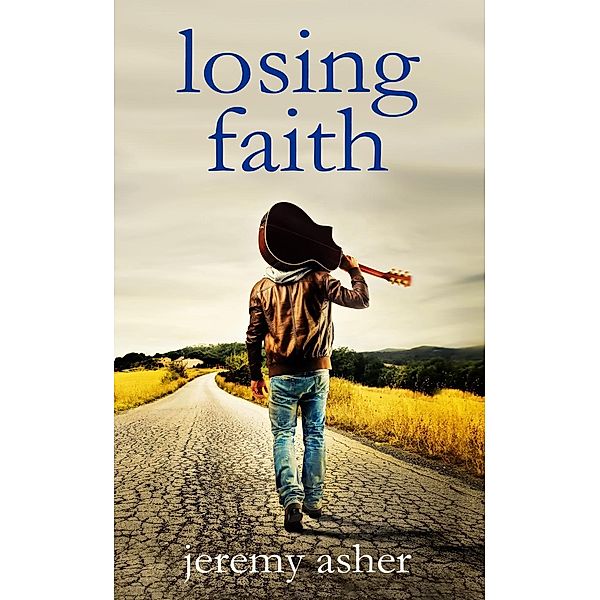 Losing Faith (The Seth & Trista series), Jeremy Asher