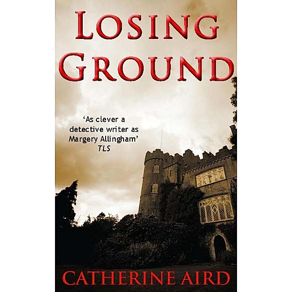 Losing Ground / Sloan and Crosby Bd.22, Catherine Aird
