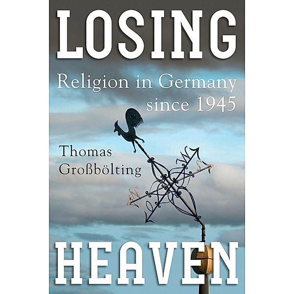 Losing Heaven, Thomas Grossbölting