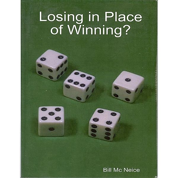 Losing In Place of Winning?, Bill Mc Neice