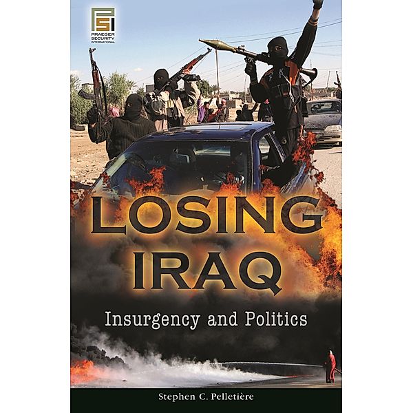 Losing Iraq, Stephen C. Pelletière