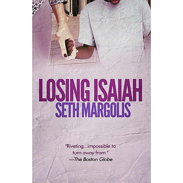 Losing Isaiah, Seth Margolis