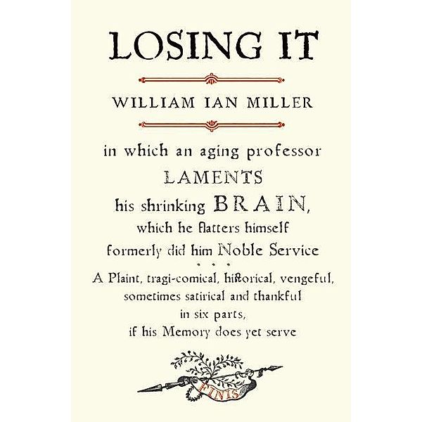 Losing It, William Ian Miller
