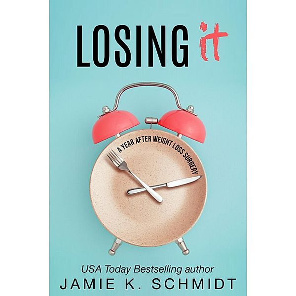 Losing It, Jamie K. Schmidt