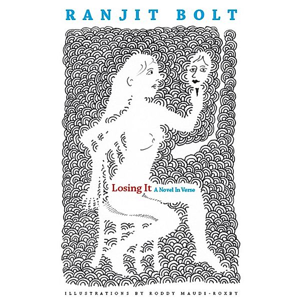 Losing It, Bolt Ranjit, Ranjit Bolt