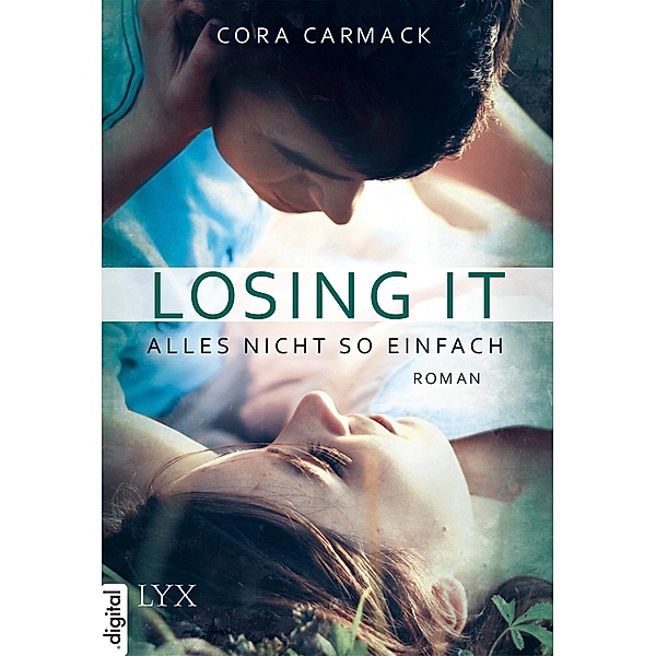 Losing it - Alles nicht so einfach / Losing it Bd.1, Cora Carmack