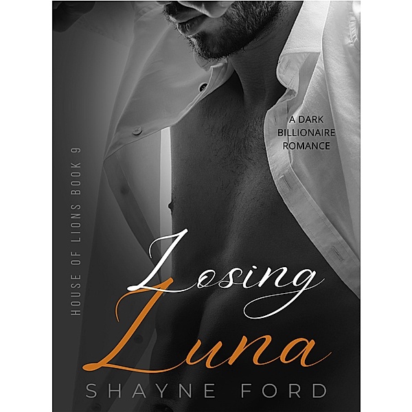 Losing Luna (House of Lions, #9) / House of Lions, Shayne Ford