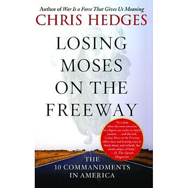 Losing Moses on the Freeway, Chris Hedges