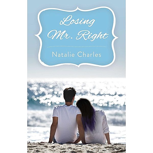 Losing Mr. Right, Natalie Charles