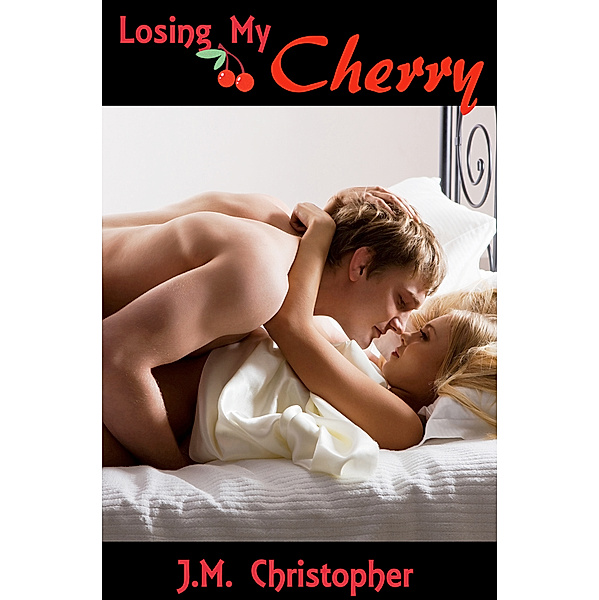 Losing My Cherry, J.M. Christopher