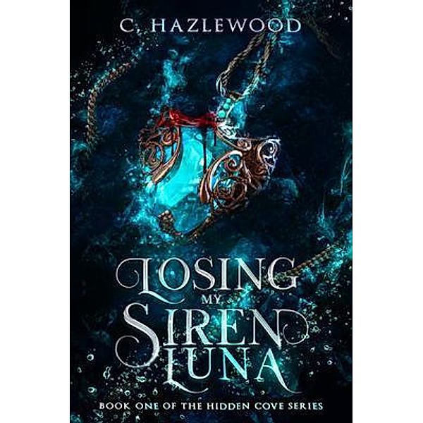 Losing My Siren Luna, C. Hazlewood