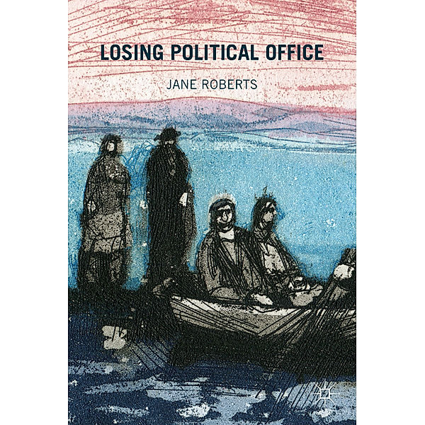 Losing Political Office, Jane Roberts