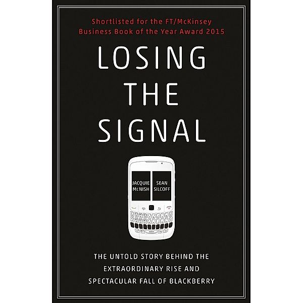 Losing the Signal, Jacquie McNish, Sean Silcoff