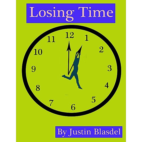 Losing Time, Justin Blasdel