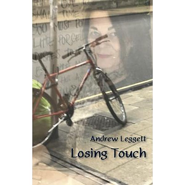Losing Touch, Andrew Leggett