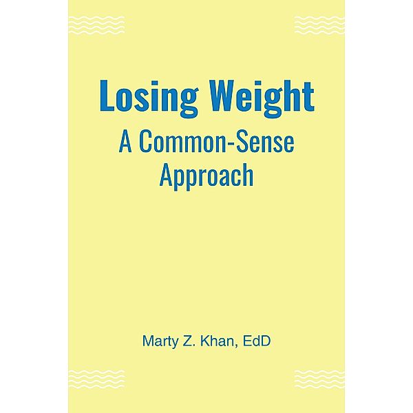 Losing Weight, Marty Z Khan EdD
