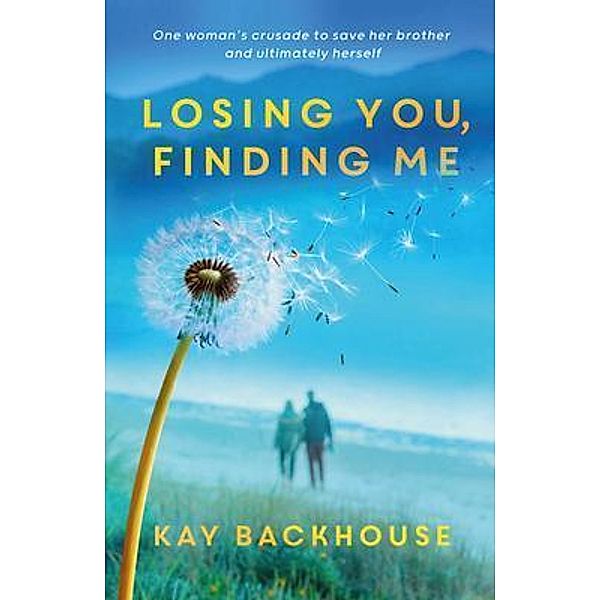 Losing You, Finding Me, Kay Backhouse