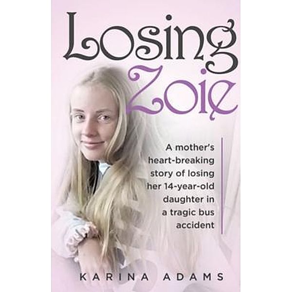 Losing Zoie, Karina Adams