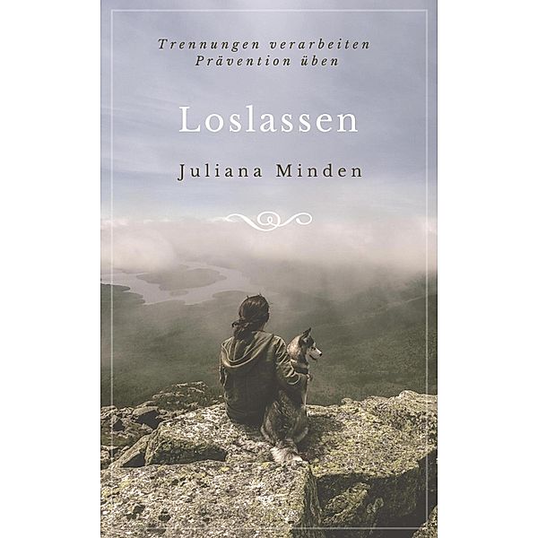 Loslassen, Juliana Minden