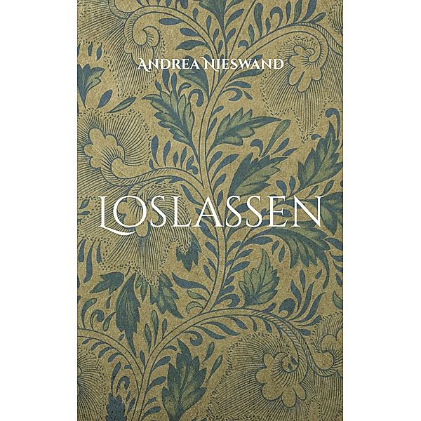 Loslassen, Andrea Nieswand