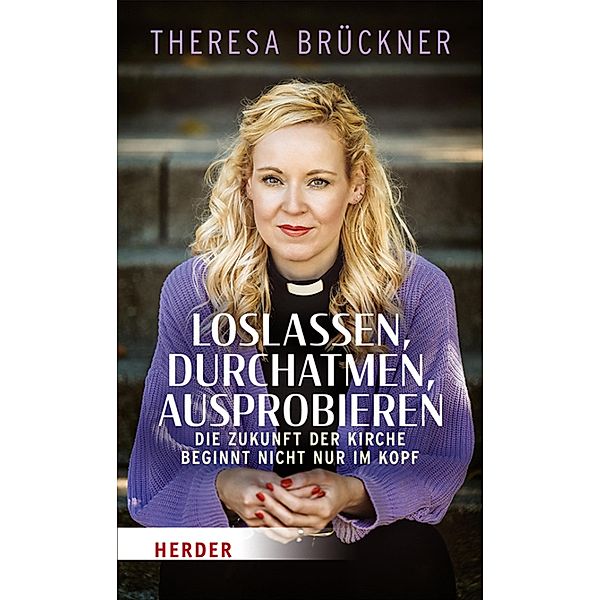 Loslassen, durchatmen, ausprobieren, Theresa Brückner