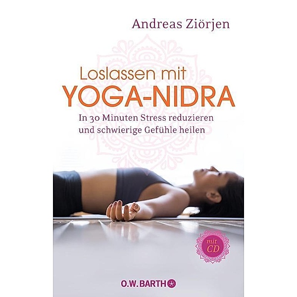 Loslassen mit Yoga-Nidra, Andreas Ziörjen