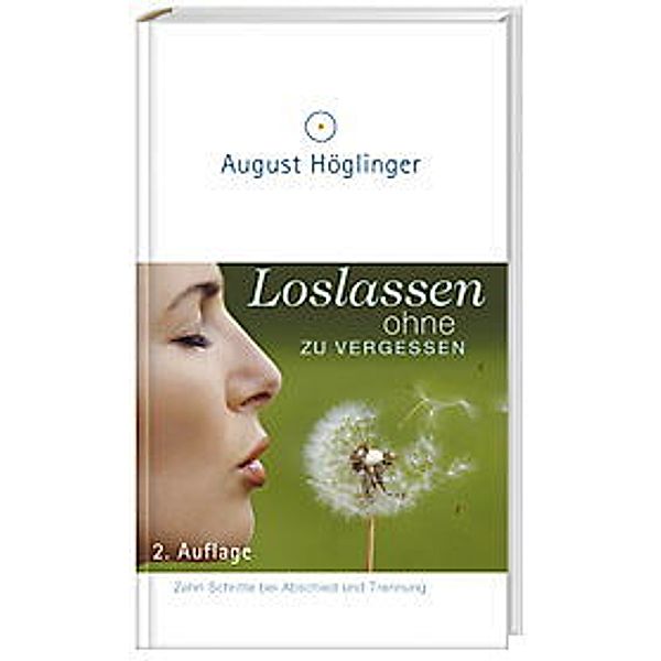 Loslassen ohne zu vergessen, August Höglinger