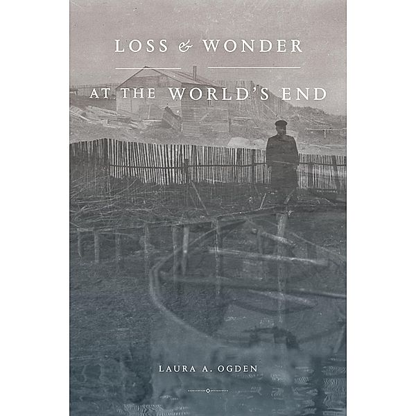 Loss and Wonder at the World's End, Ogden Laura A. Ogden