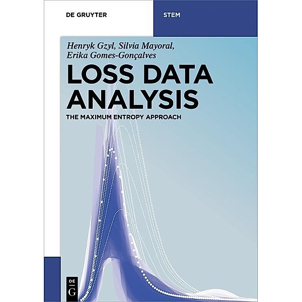 Loss Data Analysis / De Gruyter Textbook, Henryk Gzyl, Silvia Mayoral, Erika Gomes-Gonçalves
