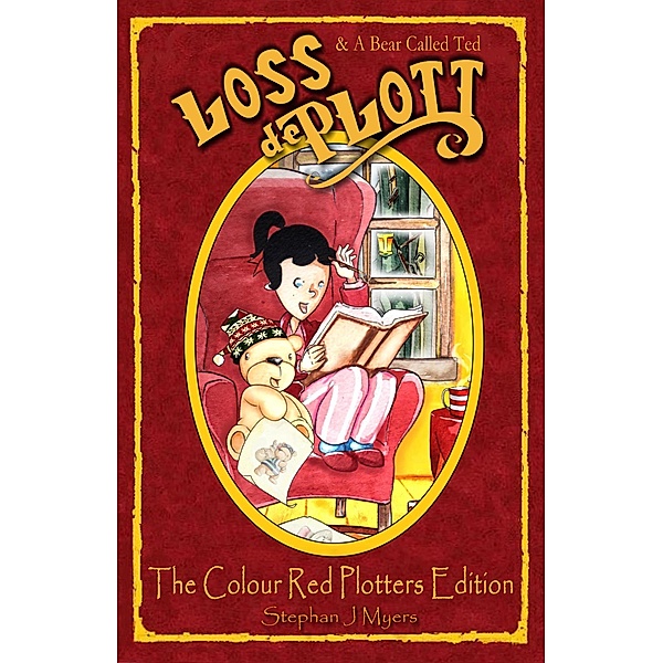Loss De Plott & A Bear Called Ted - The Colour Red Plotters Edition (Loss DePlott & A Bear Called Ted) / Loss DePlott & A Bear Called Ted, Stephan J Myers