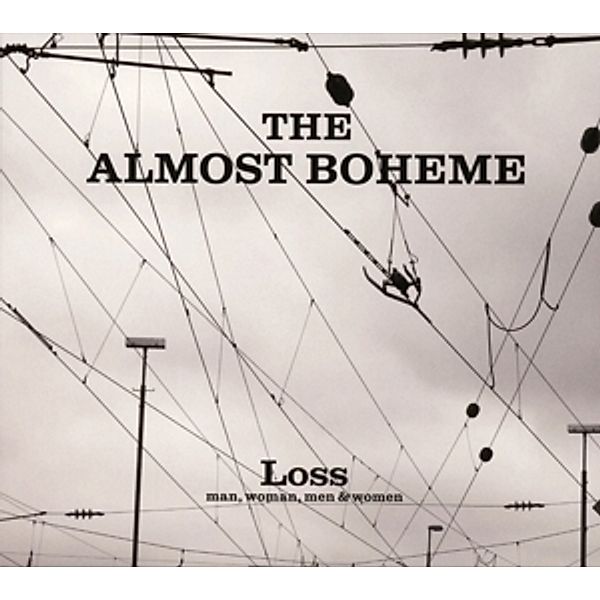 Loss (Digipak), The Almost Boheme