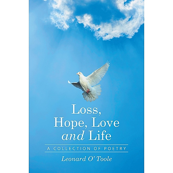Loss, Hope, Love and Life, Leonard O' Toole
