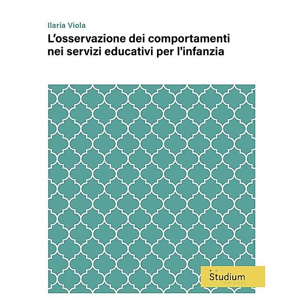 L'osservazione dei comportamenti nei servizi educativi per l'infanzia, Ilaria Viola