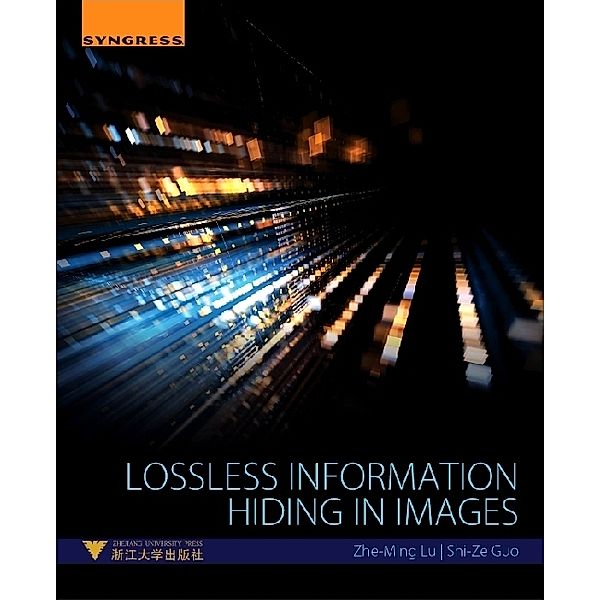 Lossless Information Hiding in Images, Zhe-Ming Lu, Shi-Ze Guo
