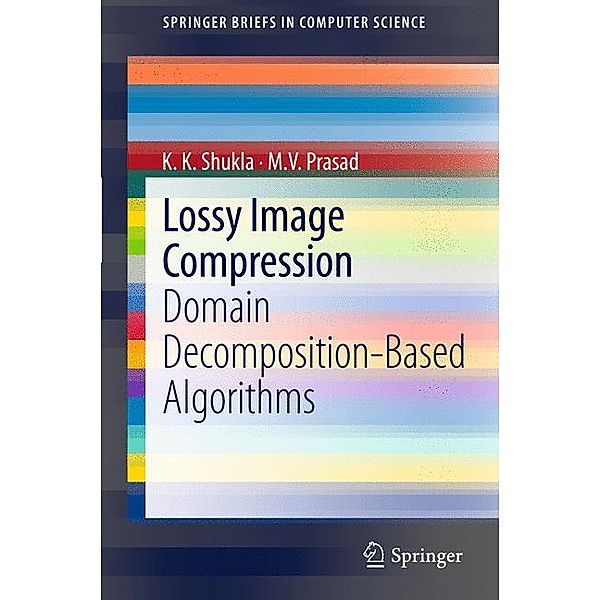 Lossy Image Compression, K. K. Shukla, M. V. Prasad