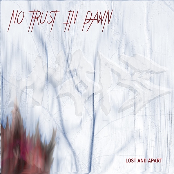 Lost And Apart, No Trust In Dawn