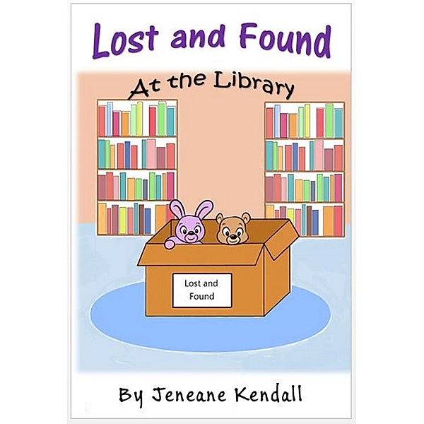Lost and Found at the Library, Jeneane Kendall