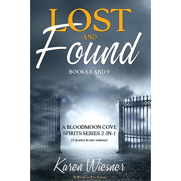 Lost and Found (Bloodmoon Cove Spirits, #8) / Bloodmoon Cove Spirits, Karen Wiesner